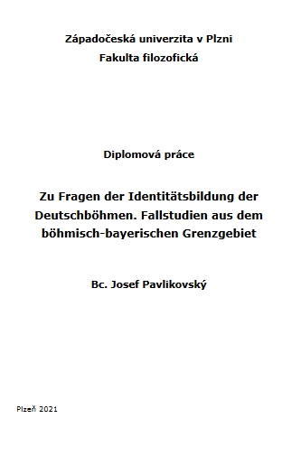 Titulní list diplomové práce Josefa Pavlikovského z roku 2021, která používá i Schnablova životopisu jako dokladu budování identity Němců z Čech, resp. z česko-bavorského pomezí (klikněte na náhled)