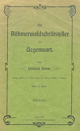 Obálka (1904) knižně vydané budějovické přednášky Wilibalda Böhma o šumavských spisovatelích, kde podrobně píše o Josefu Schneiderovi i jeho otci