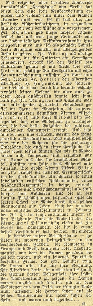 Takto obsáhle referoval recenzent Budweiser Zeitung (pravděpodobně Alfred Krogner) o "provokativní" ("reizende" lze přeložit i přímočařeji) veselohře, jejíž součástí byla opět módní přehlídka firem Alfred Bilowitzky a Karl Bilowitzky