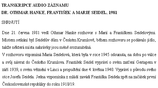 Úvod rozhovoru Dr. Othmara Hankeho s Marií a Františkem Seidelovými