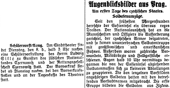 V listopadu roku 1918 uvedl v Černovicích studentské představení ve prospěch zdejšího židovského národního fondu a záchraného sdružení - vedle byla otištěna zpráva o "prvních dnech českého státu" v Praze