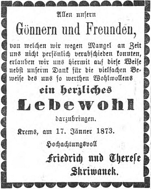 Friedrich a Therese Skriwanekovi se mezi inzeráty deníku "Kremser Wochenblatt" loučí v lednu roku 1873 se zdejším, tj, křemežským publikem, příznivci a přáteli