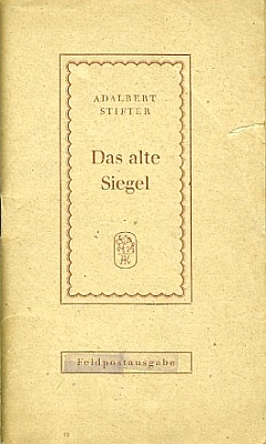 Obálka (1944) tzv. "Feldpostausgabe", tj. vydání "polní pošty" pro vojáky wehrmachtu z nakladatelství Adam Kraft, sídlícího tehy ještě v Karlových Varech, v tomto případě Steflem editované Stifterovy povídky Stará pěčeť