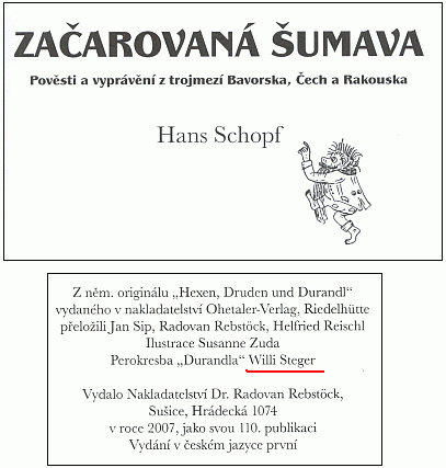 To jeho dílem je i perokresba "Durandla" z knihy Hanse Schopfa "Začarovaná Šumava"