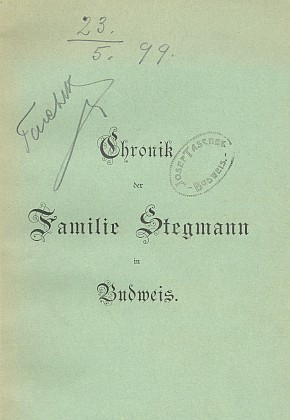 Kronika budějovické rodiny Stegmannovy (1899) z fondu Jihočeské vědecké knihovny i s podpisem a razítkem Josefa Tascheka