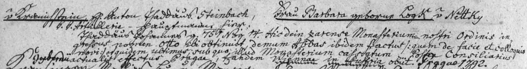 Rodový katastr matriky z Rožmberka nad Vltavou obsahuje i tento zápis o jeho otci, psanému tady už "von Kranichstein, Anton Thaddäus Steinbach", matce psané "Frau Barbara geborene Logk von Nettky" (půvabný je tu český druhý pád za "von"), jakož i o tom, že jejich syn, narozený zde 14. listopadu 1751, přijal po vstupu co cisterciáckého kláštera řádové jméno Otto