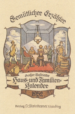 Ještě v roce 1952 v Schärdingu vyšel pod jeho jménem v označení firmy tento rodinný kalendář s názvem "Gemütlicher Erzähler", tj. "Dobrosrdečný vypravěč"