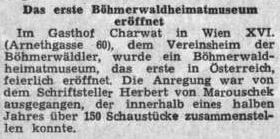 Zpráva o otevření Šumavského muzea v prostorách vídeňského hostince Charwat zmiňuje i skutečnost, že do něj prvými 150 exponáty přispěl Herbert von Marouschek