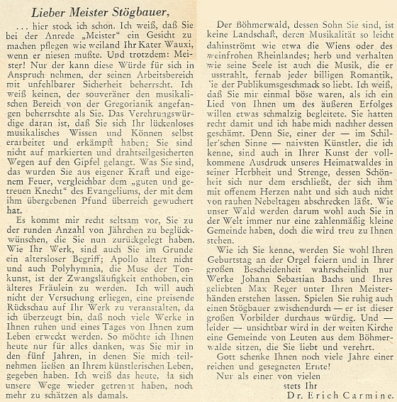 Zdravice k jeho sedmdesátinám, jejímž autorem se na stránkách krajanského měsíčníku stal v roce 1953 jeho častý přispěvatel Dr. Erich Carmine, někdejší soudní rada v Českém Krumlově, za nacizmu činný jako soudce tzv. lidového tribunálu (Volksgerichtshof - VGH), po válce i nadále soudce v Norimberku