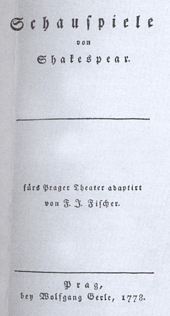 Titulní list pražského vydání (1778) adaptací Shakespearových her&nbspod Franze Josepha Fischera, uvedeného rovněž ve Strassově pojednání