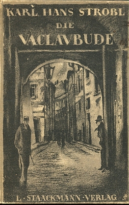 Obálka jeho románu "Die Vaclavbude" (1902, Staackmann Verlag v Lipsku) s dějem z dob tzv. Badeniho krize (1897), kdy byla českými demonstranty zcela zničena tak řečená "Václavská bouda" německého studentského sdružení Burschenschaft Carolina Prag