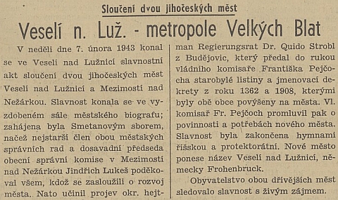 Jako okresní hejtman a vládní rada měl projev ke sloučení měst Veselí nad Lužnicí a Mezimostí nad Nežárkou od roku 1943 do jednoho celku, nesoucího název Veselí nad Lužnicí (německy Frohenbruck)