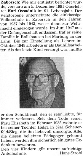 Jím, někdejším žákem pana učitele Ossadnika, je psán i opožděný nekrolog pedagogův na stránkách krajanského měsíčníku
