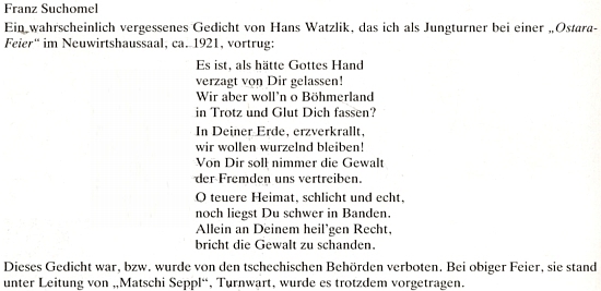 Pokud je to opravdu on, kdo tu vzpomíná na svůj přednes "zapomenuté básně Hanse Watzlika" (na webových stránkách Kohoutího kříže je přeložena pod názvem Zemi Němců v Čechách!), jde o kuriozitu z historie českokrumlovských turnerů věru nebývalou