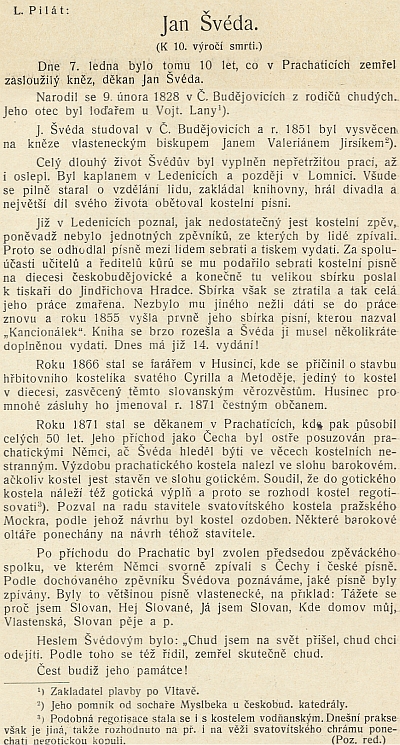 K 10. výročí jeho úmrtí vyšel v časopise Zlatá stezka, vydávaném ve Vodňanech učitelstvem školního okresu prachatického a soudního okresu vodňanského jako "vlastivědný sborník kraje Husova a Chelčického", tento článek L. Piláta