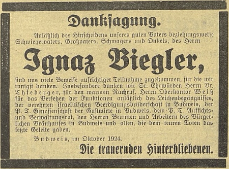 Je tu spolu s vrchním kantorem Weißem uveden v poděkování rodiny Bieglerovy, která vlastnila v Českých Budějovicích palírnu lihovin a z níž pocházel i prototyp Haškova "kadeta Bieglera" z osudů dobrého vojáka Švejka, za projevy soustrasti k úmrtí jednoho z vážených členů místní židovské komunity