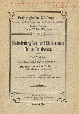 Obálka (1905) jeho brožury o významu Ferdinanda Kindermanna, vyšlé v edici "pedagogických časových otázek" v bavorském Mnichově, nese v záhlaví autorovo věnování červeným inkoustem