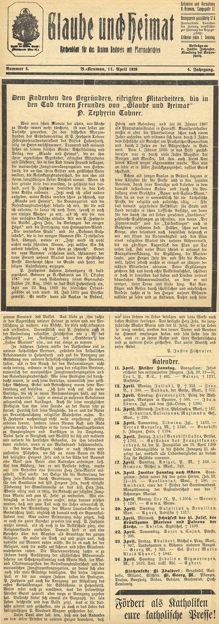 Nekrolog v tehdy českokrumlovském církevním listu "Glaube und Heimat" napsal o svém zesnulém spolubratru P. Justin Zichraser