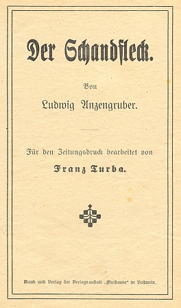 Titulní list (1913) románu Ludwiga Anzengrubera, který Turba upravil pro novinový otisk českobudějovického nakladatelství Moldavia