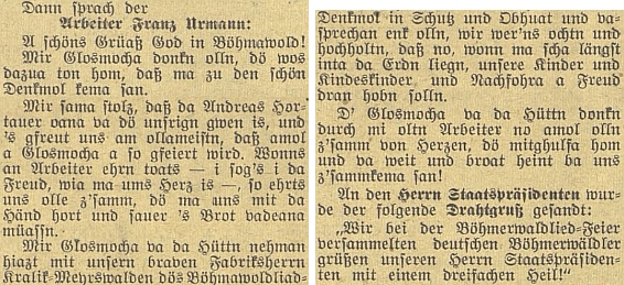 Takto promluvil sklářský dělník Franz Urmann při odhalení památníku šumavské hymny a jejího autora Andrease Hartauera v Lenoře 25. července roku 1937 - za textem projevu v nářečí následuje dosti bizarní telegram odeslaný ze slavnosti "panu státnímu presidentovi", tedy Edvardu Benešovi, jehož zde shromáždění němečtí Šumavané zdraví "mit einem dreifachen Heil"