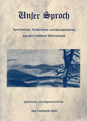Obálka (1992) její sbírky přísloví, dětských říkadel a nářečních výrazů ze "střední" Šumavy