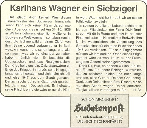 Pozdrav k sedmdesátinám, jehož autorem je nejspíš Heinz Stegmann, zmiňuje i Wagnerovo šumavské rodiště