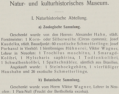 Ve výroční zprávě českobudějovického muzea za rok 1907 (ale i za roky 1909 a 1911) jej nacházíme mezi dárci do botanických a zoologických sbírek