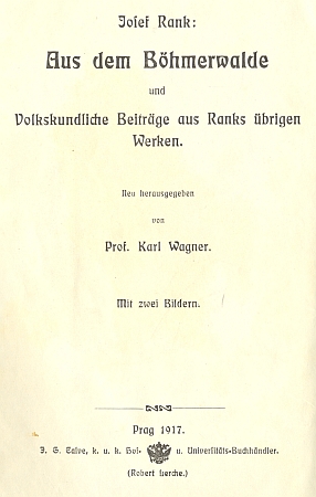 Titulní list (1917) jeho vydání výboru z díla Josefa Ranka se spisovatelovou podobiznou uchovávanou tehdy ještě v Rankově rodném domě v Chalupách