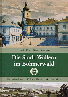 Obálka rodácké knihy (2004), kterou sestavil spolu s Gustavem Kindermannem,
vydané Förderverein Wallern ve Wiesbadenu