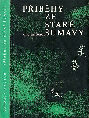 Obálky dvou vydání (1974, Růže, České Budějovice a 1995, Erika, Praha) knihy, jejíž podstatnou část tvoří překlady z jeho souboru šumavských pověstí (1922 a 1944), což ovšem "autor" a nakladatelé podle "normalizačních" praktik opomněli uvést