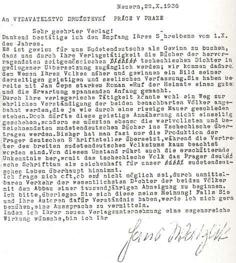 Jeho dopis vydavatelstvu Družstevní práce z října roku 1936, kde nad překladem prózy Jana Čepa do němčiny (šlo o román Hranice stínu /Ruf der Heimat/) navrhuje, že by "poctivému dorozumění obou sousedních národů" prospělo také tlumočit do českého jazyka nejen díla pražských německých spisovatelů, nýbrž i těch ze Sudet - bezprostřední styk "nejpodstatnějších autorů" by mohl začít odstraňovat "tisíciletou averzi"