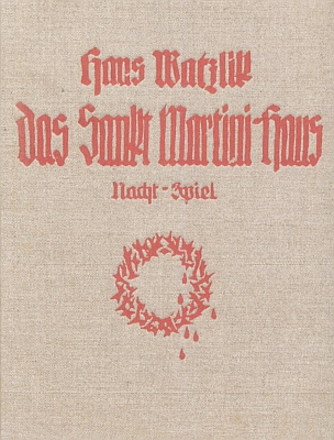 Vazba prvního vydání bratrovy šumavské "noční hry" o 3 jednáních "Das Sankt Martini Haus" z roku 1925 a noty k závěrečné písni na "lidový šumavský nápěv"