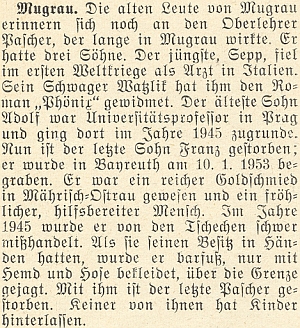 Krajanský měsíčník informuje tu roku 1953 ve svém únorovém čísle o jejích třech bratřích, z nichž jeden padl v první světové válce, druhý zahynul v roce 1945 v Praze, třetí z nich pak, poslední mužský potomek rodu, byl pochován v lednu 1953 v Bayreuthu