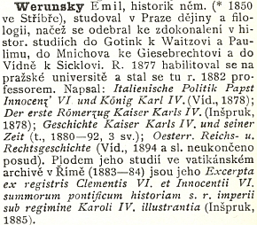 O něm v Lexikonu sudetoněmeckých spisovatelů a jejich prací za roky 1900-1929, který vydal v Liberci Friedrich Jaksch (Werunsky je tu psán buď s chybnou koncovnkou příjmení, anebo se tak snad později psal) a a v Ottově slovníku naučném