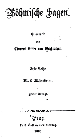 Titulní list (1865) jeho sbírky českých pověstí,
kam zahrnul i pár ze Šumavy