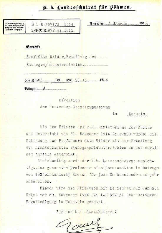 Tímto výnosem c.k. ministerstva kultu a vyučování byl v roce 1914 pověřen vyučováním nepovinné stenografie na českobudějovickém německém gymnáziu