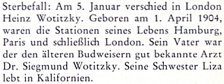 Zpráva o úmrtí jeho syna Heinze (*1. dubna 1904) dne 9. ledna roku 1980 v Londýně
(sestra Liza žije podle závěru textu v USA) na stránkách krajanského měsíčníku