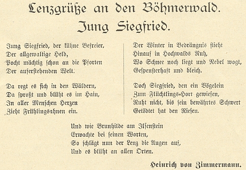 Tady se v jeho básni Jarní pozdravy Šumavě mladý Siegfried prochází po zátiší hvozdu, mečem skolí velikána zimu a jako svou Brunhildu ze spánku probudí i vesnu