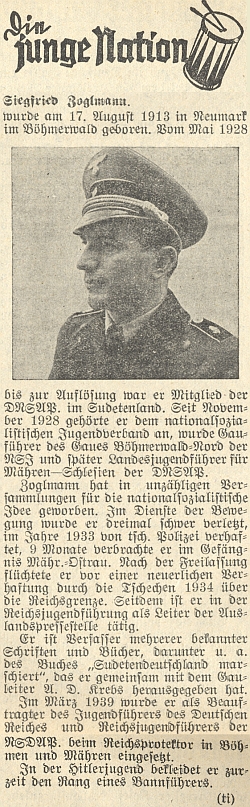 Tady je na stránkách budějovického německého listu prezentován životopisem i snímkem v uniformě jako "pověřenec říšského vedoucího mládeže NSDAP při úřadu říšského protektora v Čechách a na Moravě"